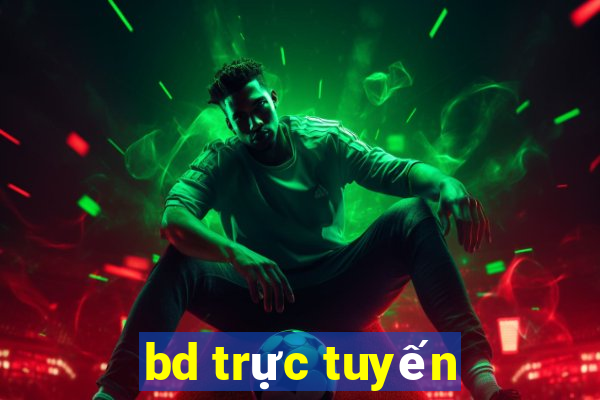 bd trực tuyến