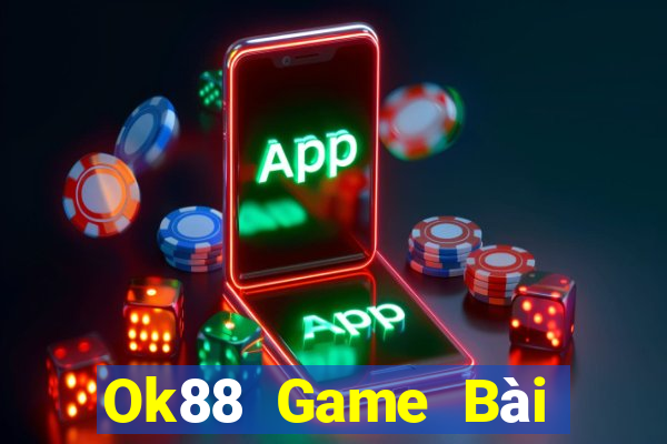 Ok88 Game Bài Lừa Đảo