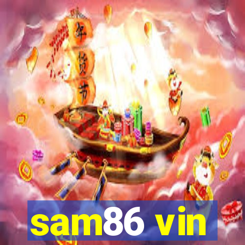 sam86 vin