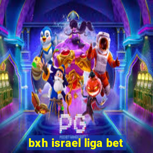 bxh israel liga bet