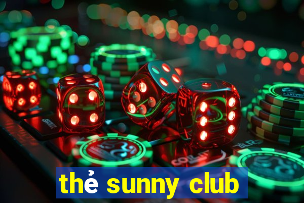 thẻ sunny club