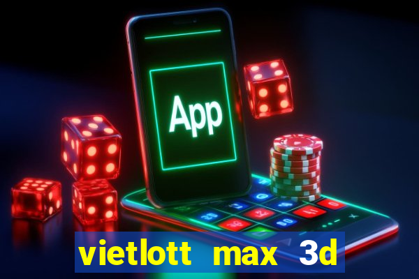 vietlott max 3d hôm nay