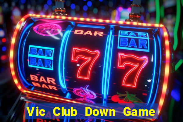 Vic Club Down Game Bài Vui