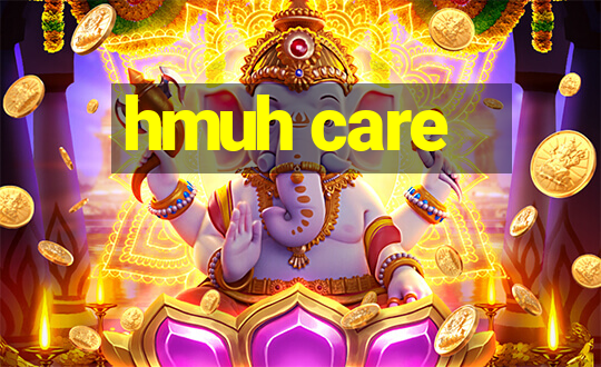 hmuh care