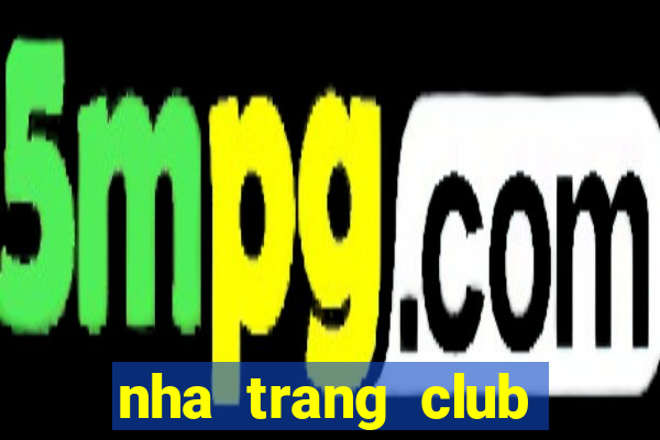 nha trang club sinh vat canh