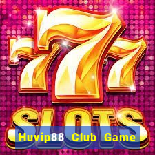 Huvip88 Club Game Bài 247 Club