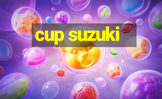 cup suzuki