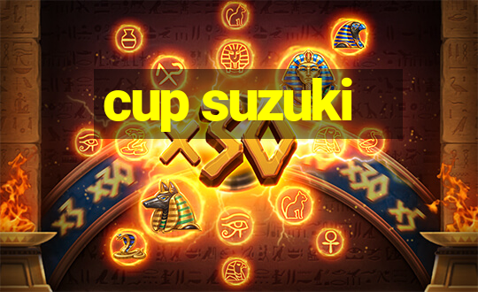 cup suzuki