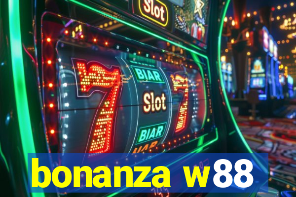 bonanza w88