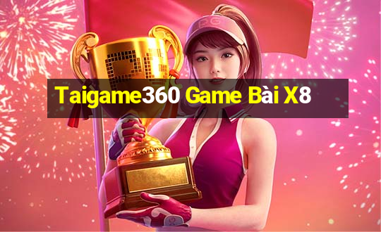 Taigame360 Game Bài X8