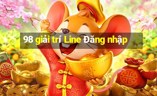 98 giải trí Line Đăng nhập