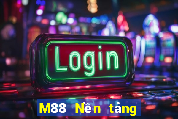 M88 Nền tảng Đinh Tiên