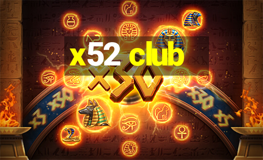 x52 club