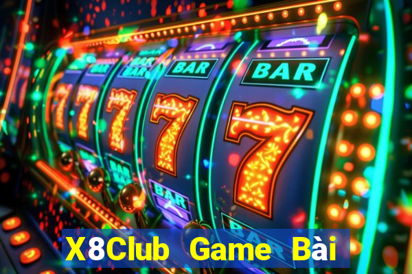 X8Club Game Bài Tiến Lên