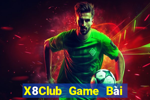 X8Club Game Bài Tiến Lên