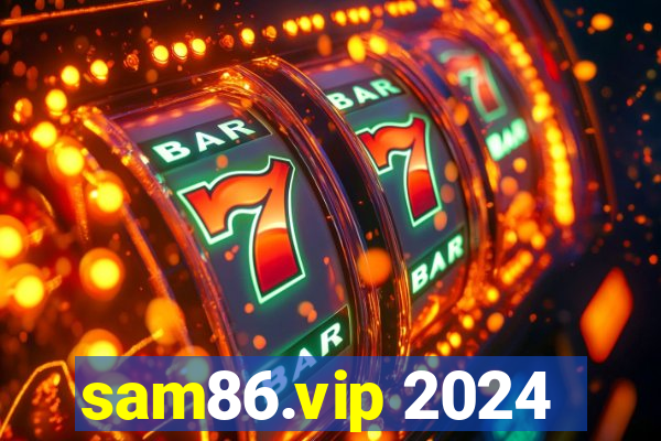 sam86.vip 2024