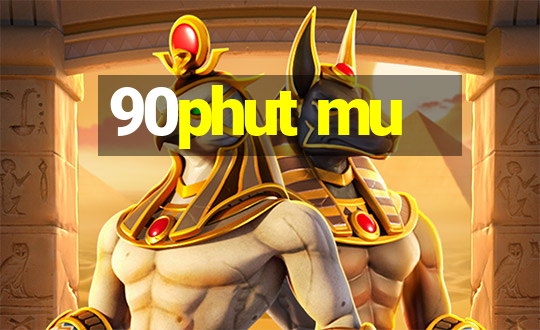 90phut mu