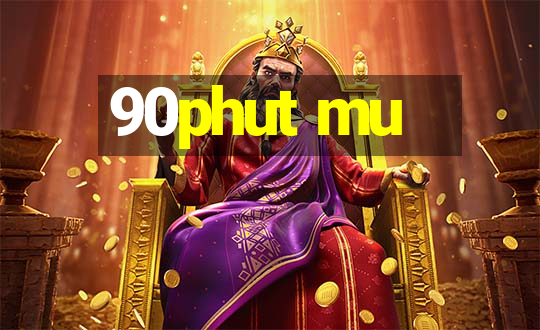 90phut mu