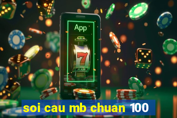 soi cau mb chuan 100