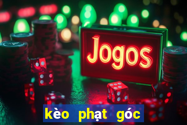 kèo phạt góc là gì