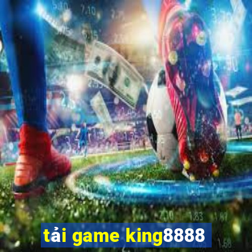 tải game king8888