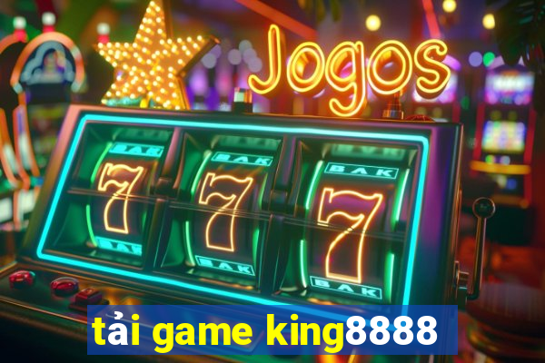 tải game king8888