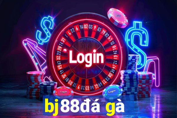 bj88 đá gà