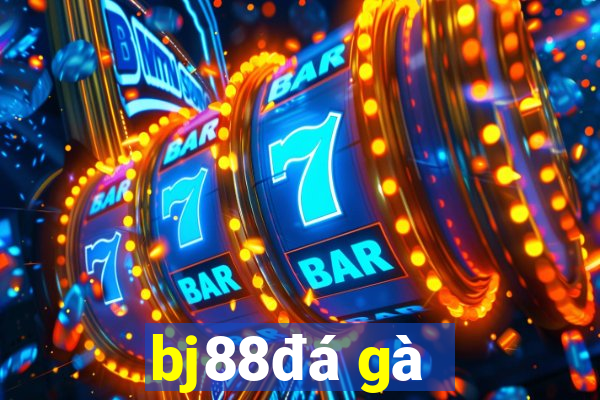 bj88 đá gà