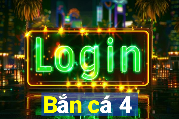 Bắn cá 4