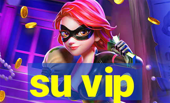 su vip