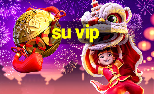 su vip