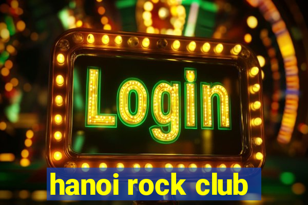 hanoi rock club