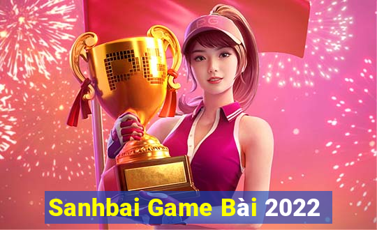 Sanhbai Game Bài 2022