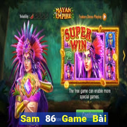 Sam 86 Game Bài Mậu Binh