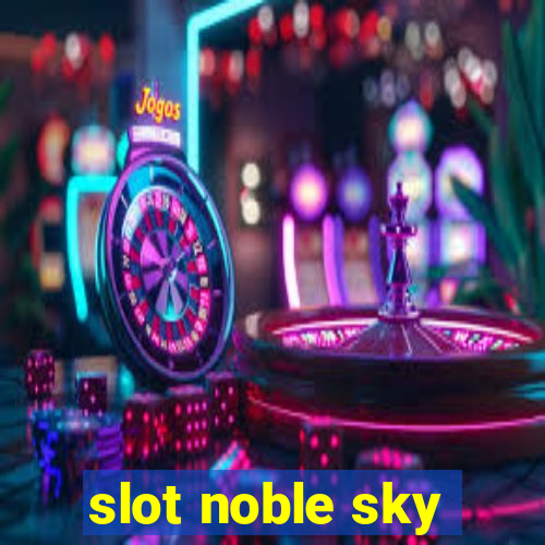 slot noble sky