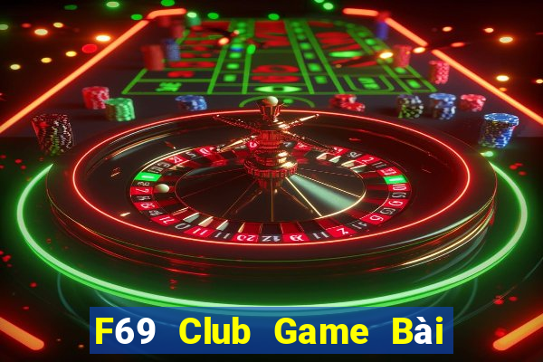 F69 Club Game Bài Poker Online