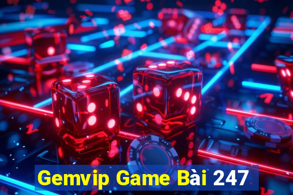 Gemvip Game Bài 247