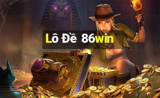 Lô Đề 86win