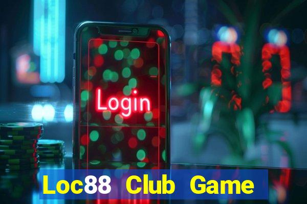 Loc88 Club Game Bài Chơi Với Bạn Bè