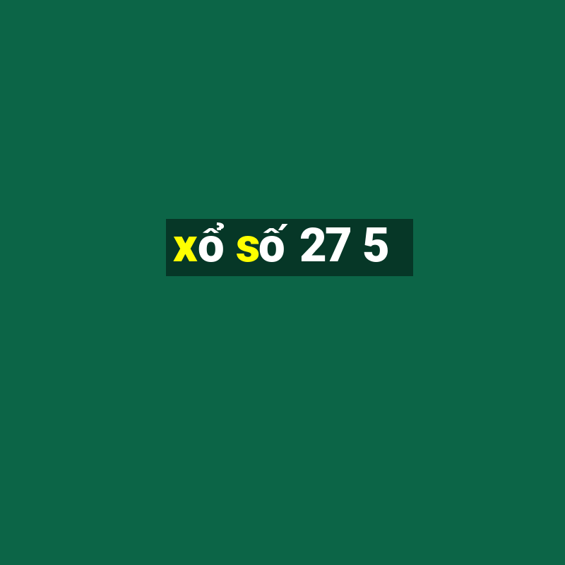 xo so 27 5