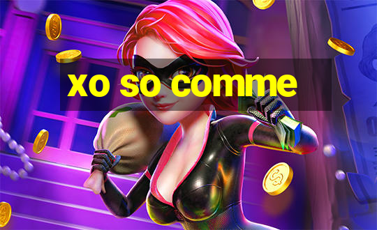 xo so comme