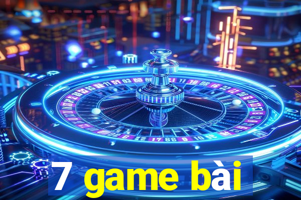 7 game bài