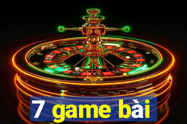 7 game bài