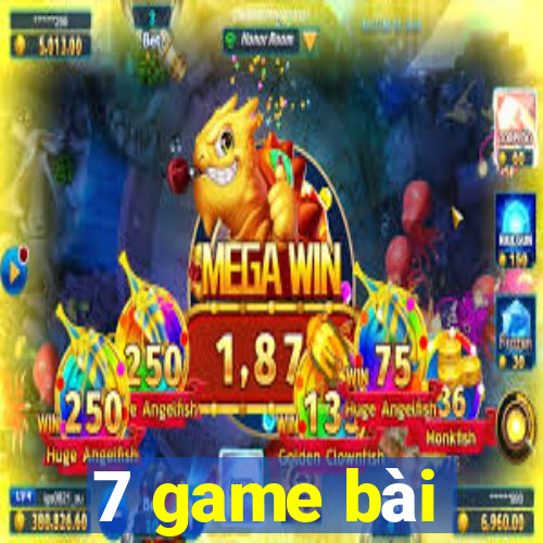 7 game bài