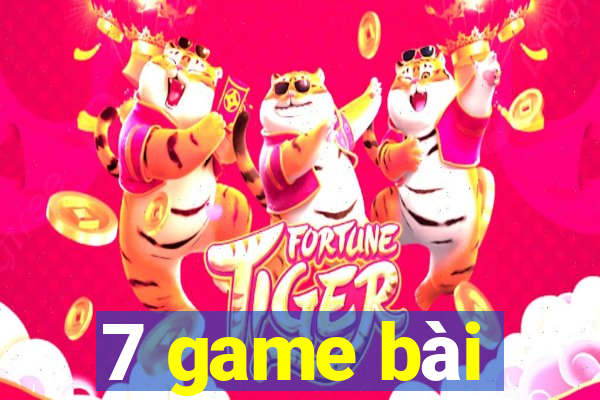 7 game bài