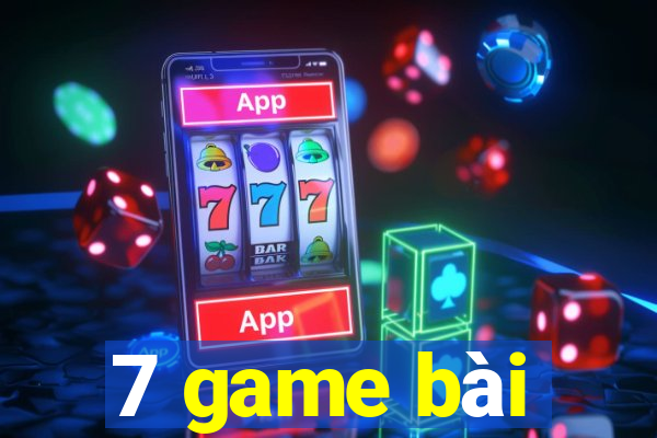 7 game bài