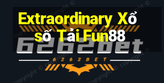 Extraordinary Xổ số Tải Fun88