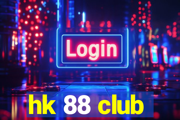 hk 88 club