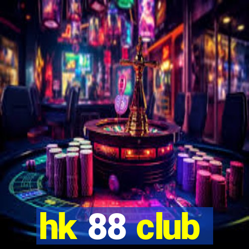 hk 88 club