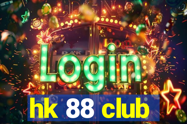 hk 88 club